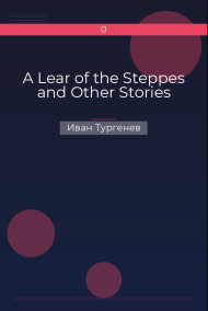 A Lear of the Steppes and Other Stories