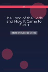 Обложка книги The Food of the Gods and How It Came to Earth