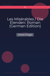 Les Misérables / Die Elenden: Roman (German Edition) Victor Hugo