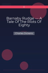 Barnaby Rudge — A Tale Of The Riots Of Eighty Charles Dickens