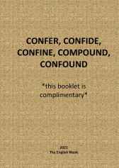 How one uses: CONFER, CONFIDE, CONFINE, COMPOUND, CONFOUND Гость-114008